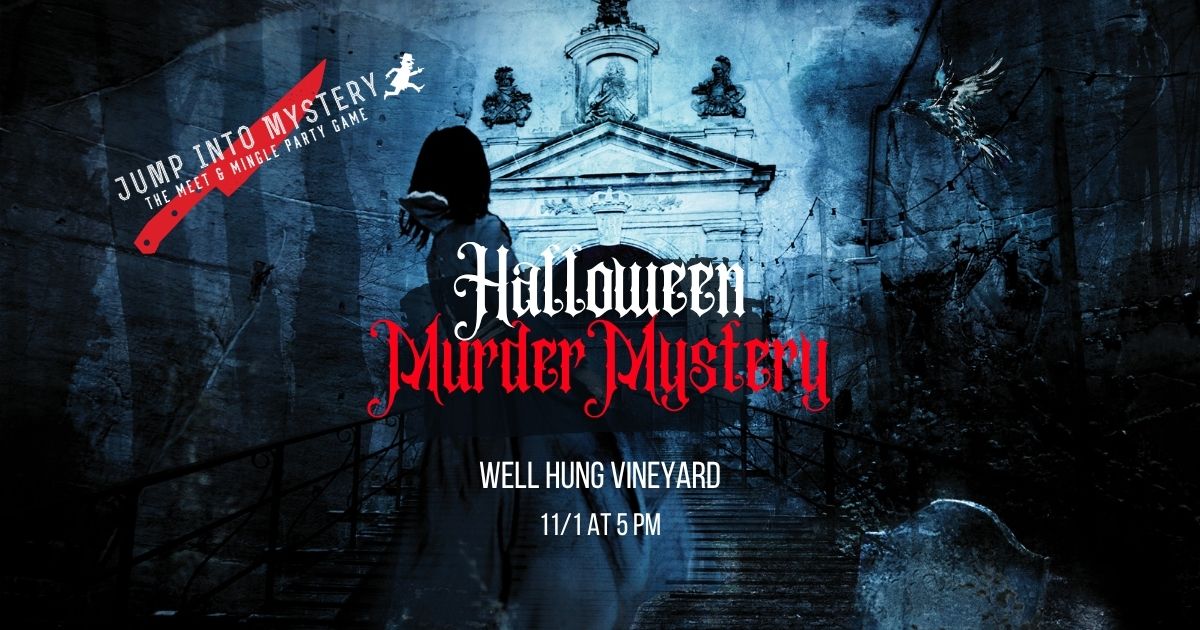 HALLOWEEN MURDER MYSTERY AT WELL HUNG VINEYARD-ROANOKE 11/1/26 AT 5PM