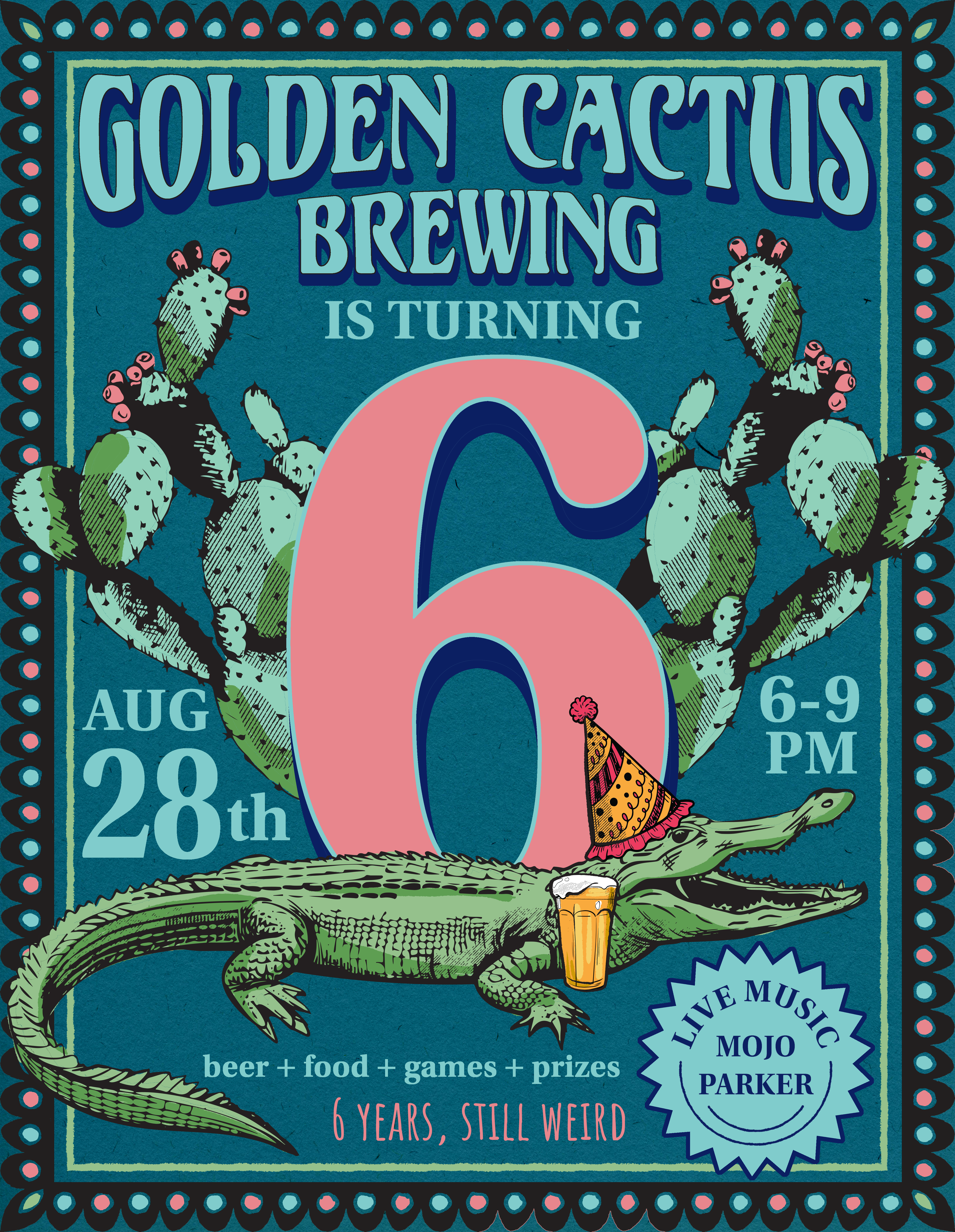 Golden Cactus 6-Year Anniversary Party